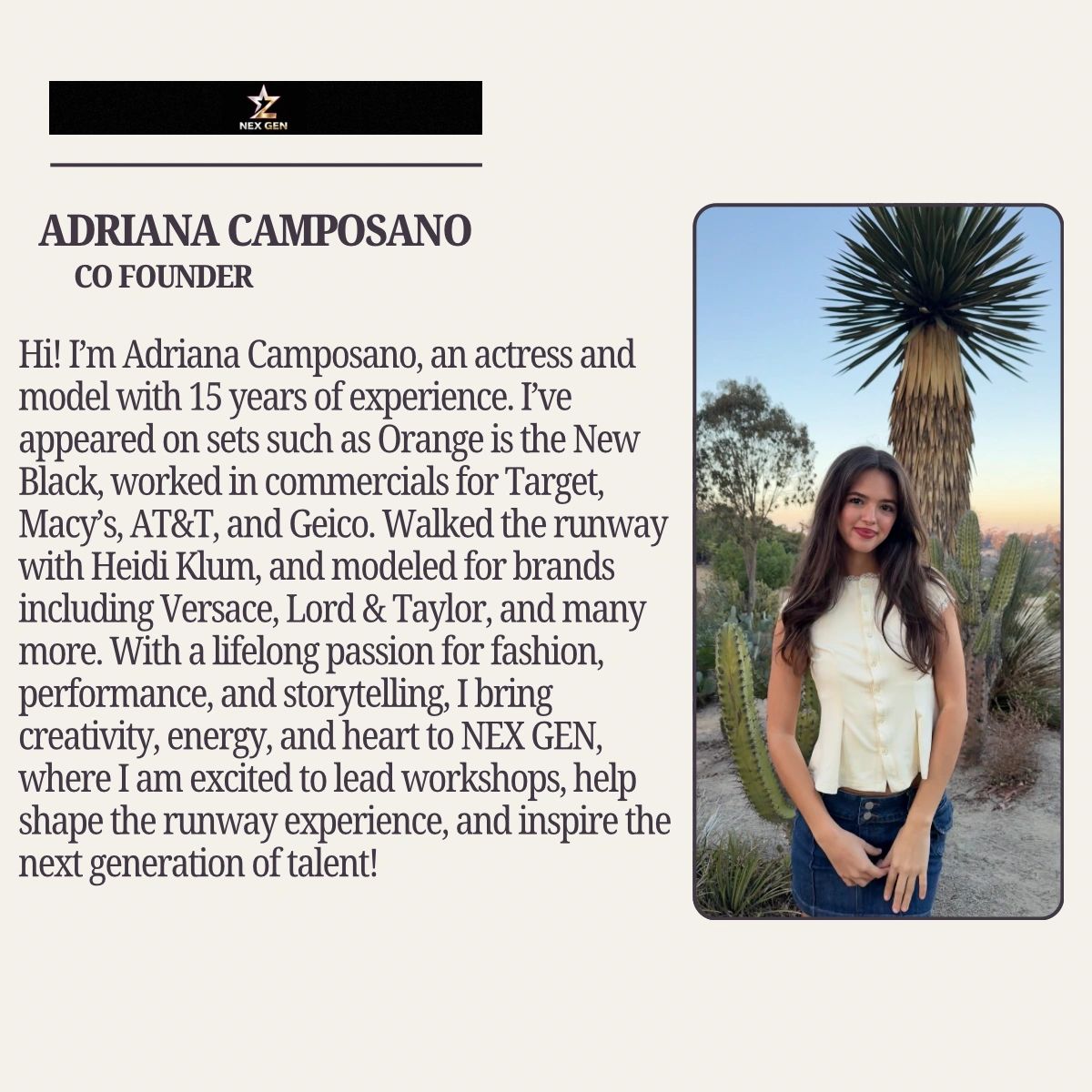 Adriana Camposano, actress and model, co-founder of NEX GEN, passionate about fashion and storytelling.