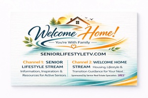 Welcome Home 
Trusted Guidance for Life’s Next Chapter