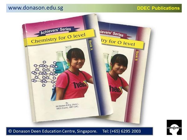 Two Chemistry for O level books by Donason Deen Education Centre.