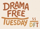 Drama Free Tuesday