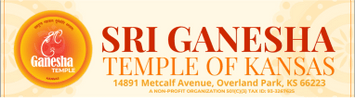 SRI GANESHA TEMPLE OF KANSAS
A 501(C)(3) NON-PROFIT ORGANIZATION
