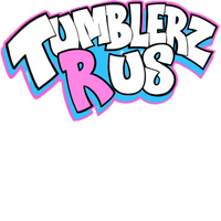 Tumblerz R Us