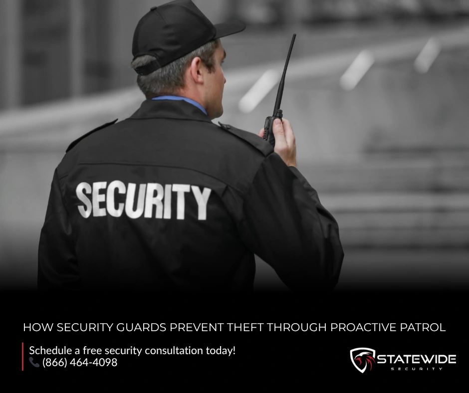 How Security Guards Prevent Theft Through Proactive Patrol