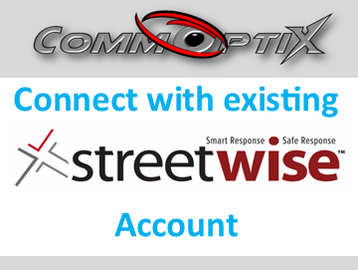 Connect with your existing Streetwise account on CommOptix.