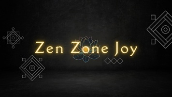 Zen Zone Joy