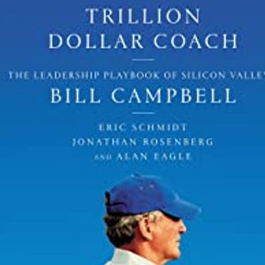 Book cover Trillion Dollar Coach by Bill Campbell