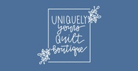 Uniquely Yours Quilt Boutique 

