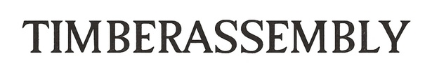 TIMBER
ASSEMBLY