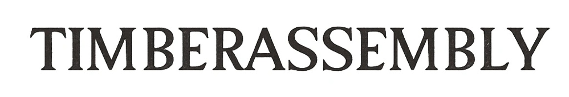 TIMBER
ASSEMBLY