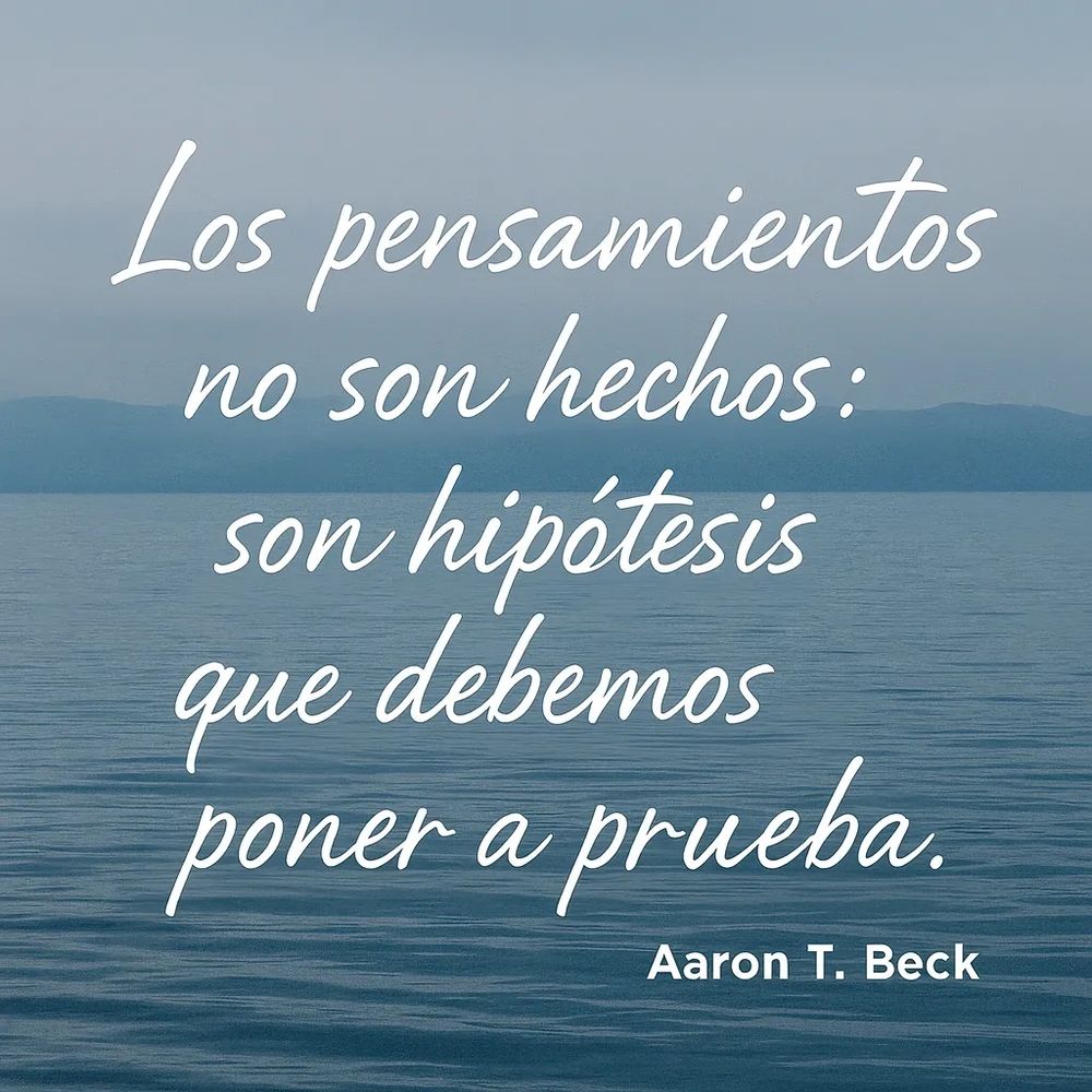 Inspirational quote by Aaron T. Beck about testing thoughts as hypotheses, set against a serene ocean backdrop.