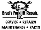 BBrad’s Forklift Repair, LLC
SERVICE  • PARTS
& MAINTENANCE 