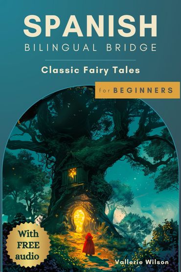 Spanish bilingual book of classic fairy tales for beginners with free audio.