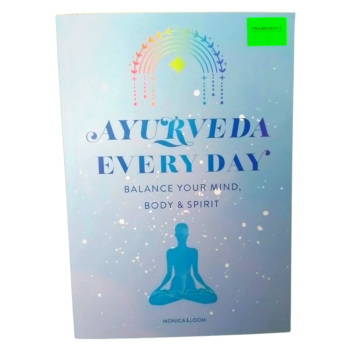 Ayurveda Everyday Monica Bloom