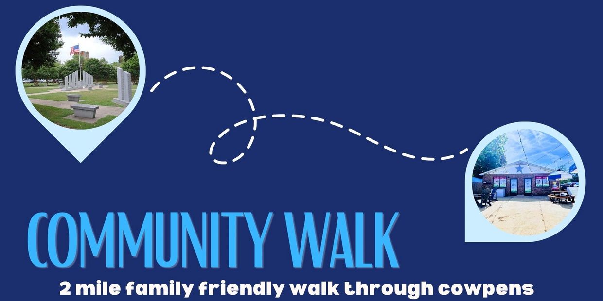 Community walk through Cowpens with landmarks and family fun.