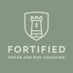 Fortified 
Rehab and Run Coaching