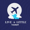 LIVE A LITTLE TOURISM