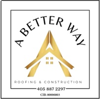 A Better Way Roofing and Construction