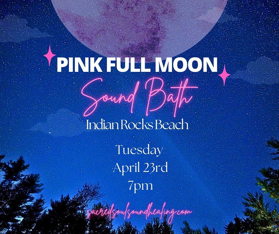 Pink Full Moon Sound Bath on Indian Rocks Beach