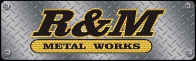R & M Metal Works