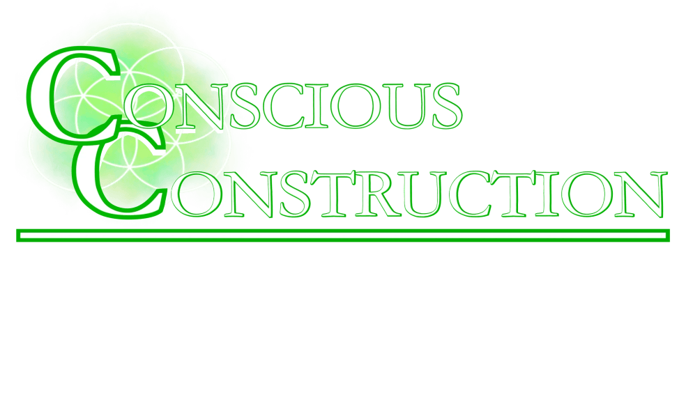 Conscious Construction And Remodeling