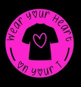 Wear Your Heart On Your T