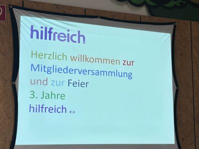 Herzlich Willkommen zur Mitgliederversammlung und zur Feier 3. Jahre hilfreich e.V.