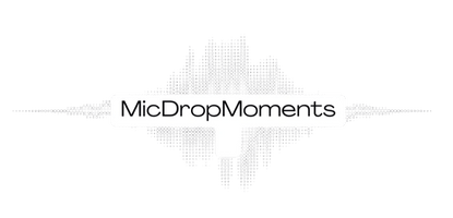 MicDropMoments 