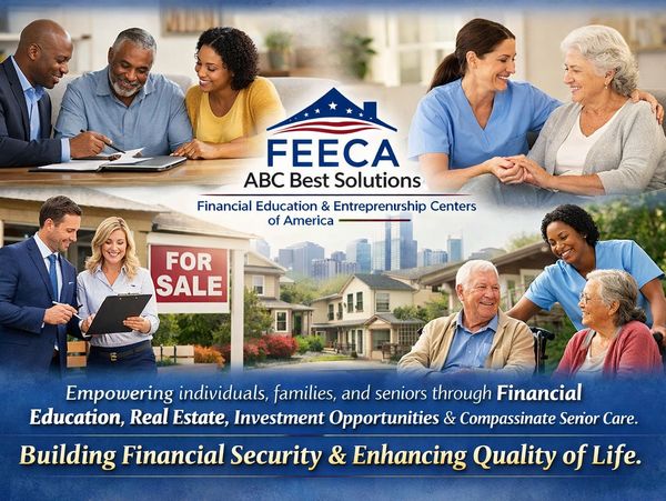 FEECA offers financial education, real estate, investments, and senior care services to empower individuals, Senior Citizens and families.