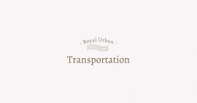 Royal Urban Transportation