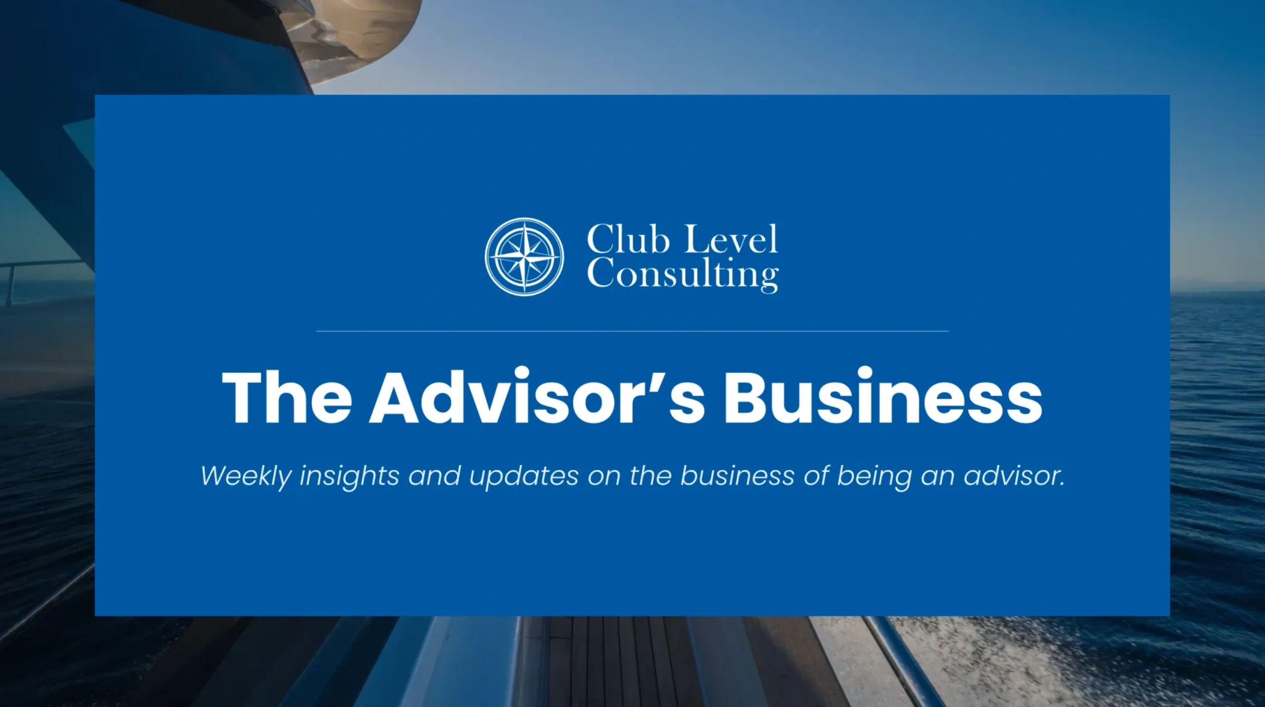Club Level Consulting's Advisor's Business insights.