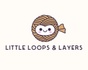 Little Loops and Layers, LLC