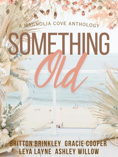 Book cover for 'Something Old,' a Magnolia Cove anthology with a beachy floral theme.