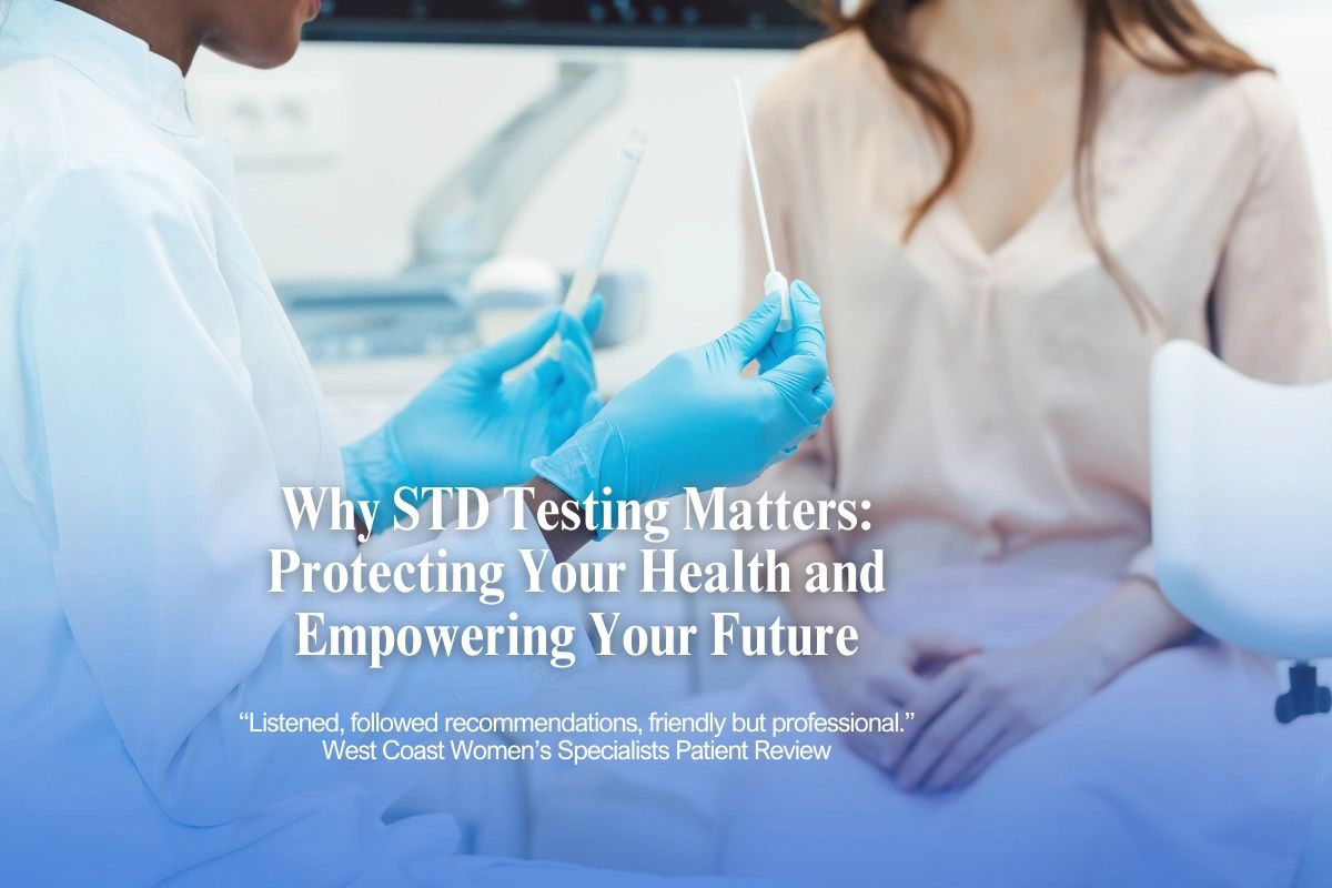 Why STD Testing Matters: Protecting Your Health