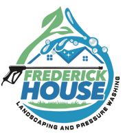 Frederick House
Landscaping
and
Pressure Washing