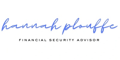 Hannah Plouffe - Financial Security Advisor 
