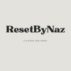 Reset by Naz