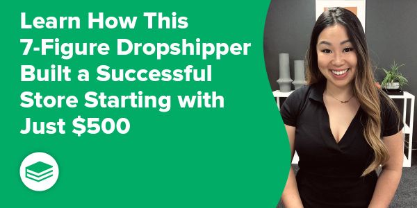 Learn how to start a successful dropshipping business with just $500.00
