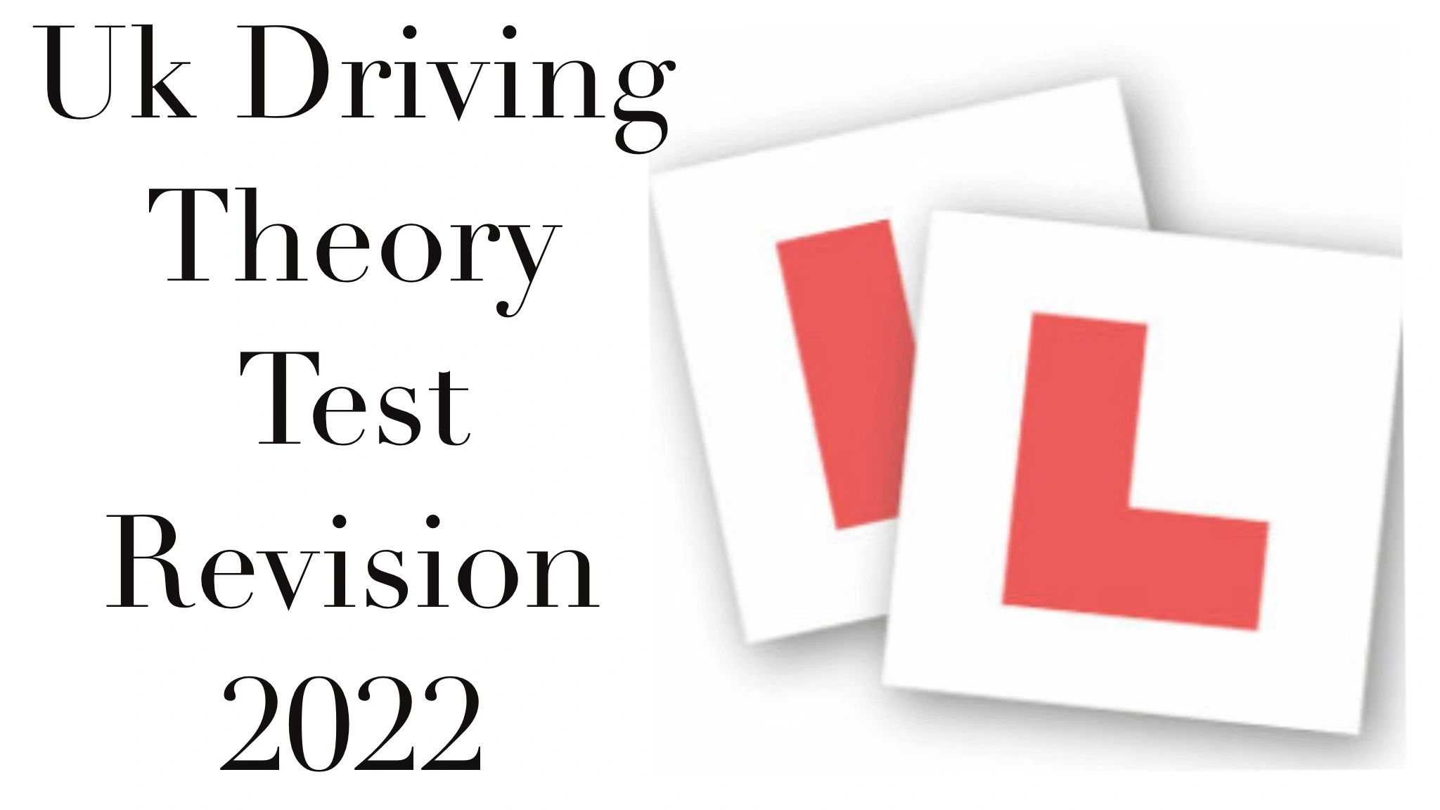Uk driving theory test revision 2022