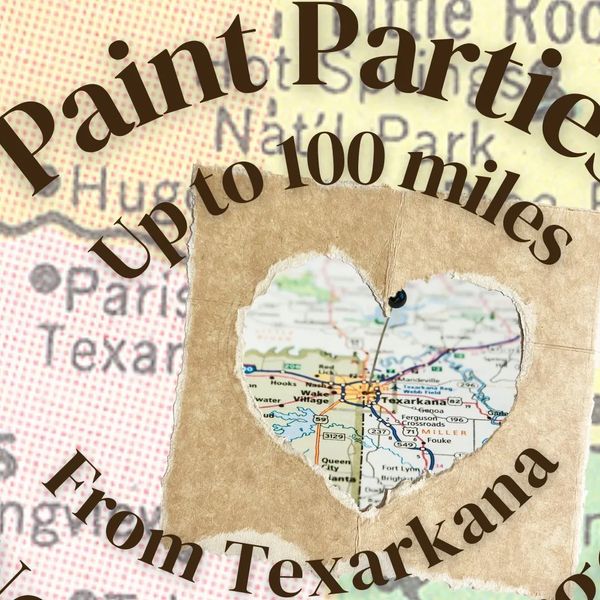 Map of Texarkana, Texas Pinned Caption Paint Parties Up to 100 miles from Texarkana