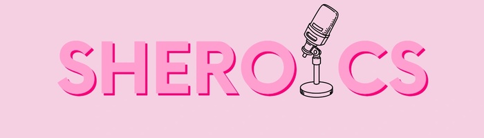SHEROICS