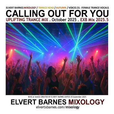 CALLING OUT FOR YOU Uplifting Trance Mix
EXB Mix 2025.5
Length: 4:17:04
Released: 4 October 2025