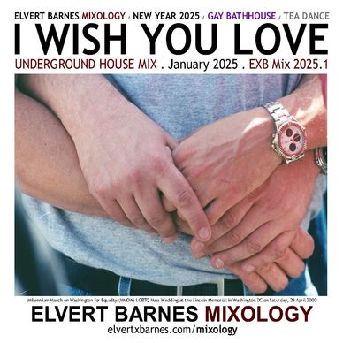 I WISH YOU LOVE Underground House Mix
New Year 2025 Gay Bathhouse / Tea Dance Series
EXB Mix 2025.1