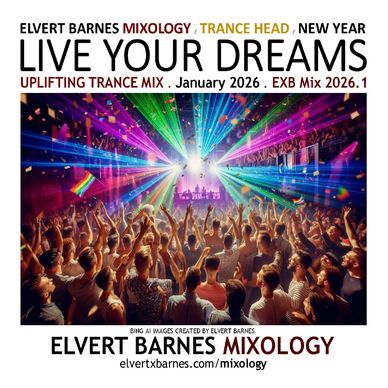 January 2026 LIVE YOUR DREAMS Uplifting Trance Mix
Trance Head / New Year Series
EXB Mix 2026.1