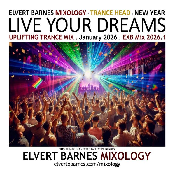 January 2026 LIVE YOUR DREAMS Uplifting Trance Mix
Trance Head / New Year Series
EXB Mix 2026.1