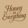 Honey In Everything