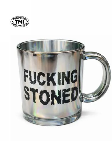 Metallic mug with bold text "FUCKING STONED."