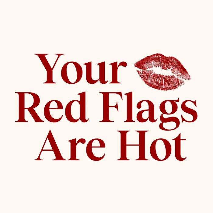 Logo Text reads "Your Red Flags Are Hot" with a red lipstick kiss mark.