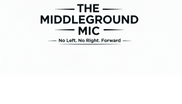 The Middle Ground Mic