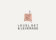 Level Set & Leverage                   