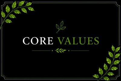 Elegant 'Core Values' text with green leaves on black background.